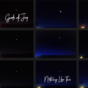 收聽Gods of Joy的Nothing Like This歌詞歌曲