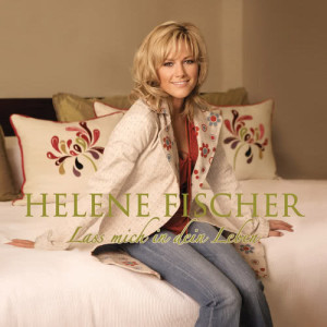 收聽Helene Fischer的Lass mich in dein Leben歌詞歌曲