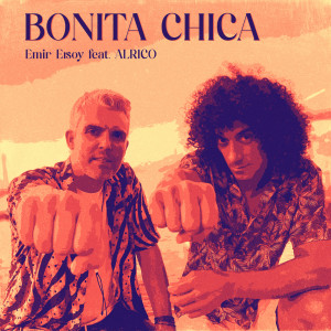 收聽Emir Ersoy的Bonita Chica歌詞歌曲