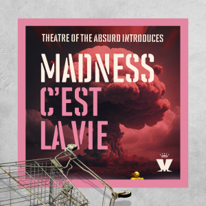 อัลบัม Theatre of the Absurd Introduces C'est La Vie (Explicit) ศิลปิน Madness
