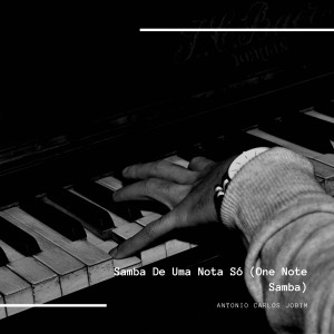 Dengarkan lagu Samba De Uma Nota Só (One Note Samba) nyanyian Antonio Carlos Jobim dengan lirik