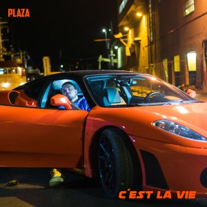 收聽Plaza的C'est La Vie (Explicit)歌詞歌曲