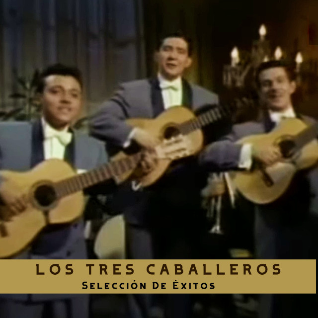 Los Tres Caballeros的專輯Selección De Éxitos