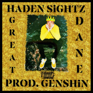 Haden Sightz的專輯Great Dane (Explicit)