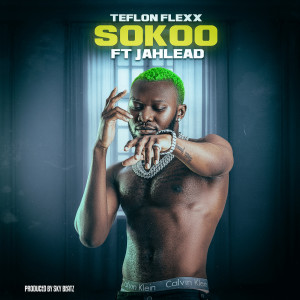 Listen to Sokoo song with lyrics from Teflon Flexx