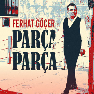 Album Parça Parça from Ferhat Göçer