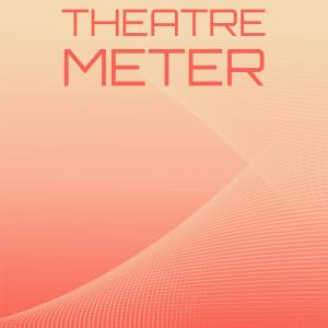 อัลบัม Theatre Meter ศิลปิน Various