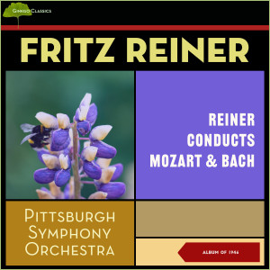 Reiner Conducts Mozart & Bach (Album of 1946)
