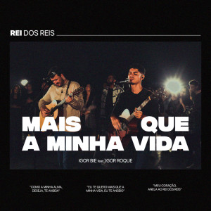 收聽Igor Bie的Mais Que a Minha Vida (Espontâneo)歌詞歌曲