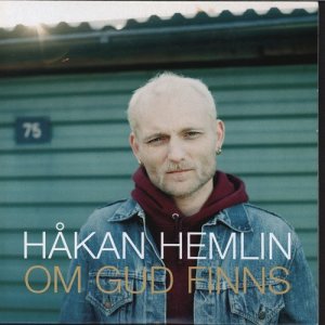 Håkan Hemlin的專輯Om Gud finns