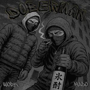 ดาวน์โหลดและฟังเพลง Doberman (Explicit) พร้อมเนื้อเพลงจาก Mado