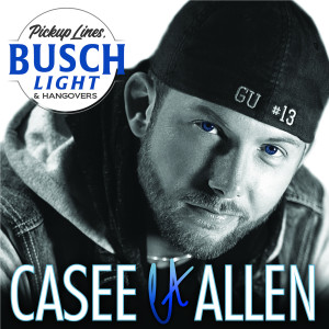 Album Pickup Lines, Busch Light & Hangovers from Casee Allen