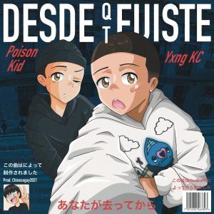 ดาวน์โหลดและฟังเพลง Desde Q T Fuiste (Explicit) พร้อมเนื้อเพลงจาก Yxng KC