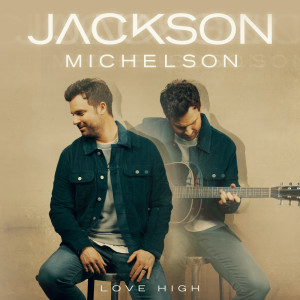 Jackson Michelson的專輯Love High