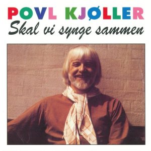 Povl Kjøller的專輯Skal Vi Synge Sammen