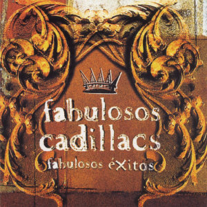 Los Fabulosos Cadillacs的專輯Fabulosos Exitos