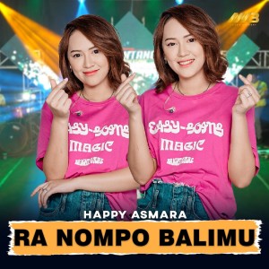 收聽Happy Asmara的Ra Nompo Balimu歌詞歌曲