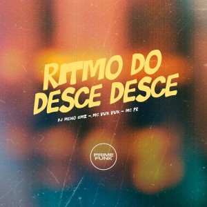 Album Ritmo do Desce Desce (Explicit) oleh MC PR