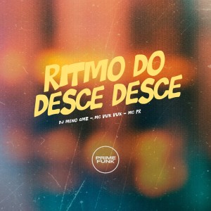Dengarkan lagu Ritmo do Desce Desce (Explicit) nyanyian DJ Meno GMZ dengan lirik