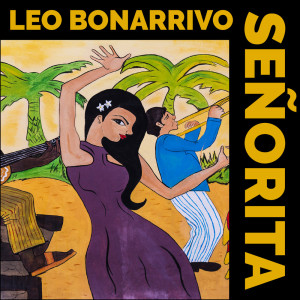 收聽Leo Bonarrivo的Señorita (Extended Mix) [Mixed]歌詞歌曲