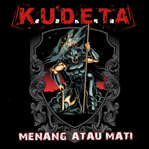 ดาวน์โหลดและฟังเพลง Menang Atau Mati พร้อมเนื้อเพลงจาก K.U.D.E.T.A