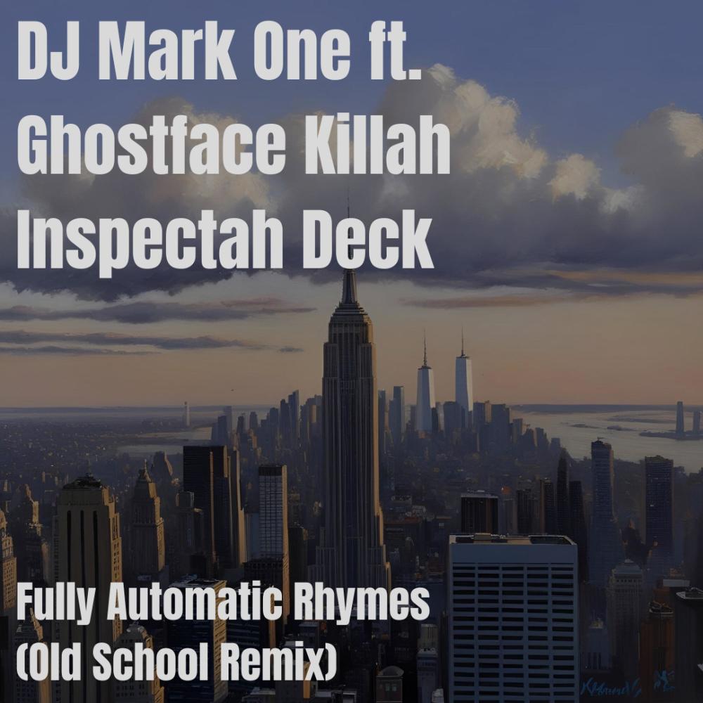 Fully Automatic Rhymes (feat. Inspectah Deck|Old School Remix|Explicit)
