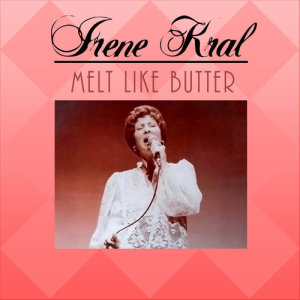 อัลบัม Melt Like Butter ศิลปิน Irene Kral