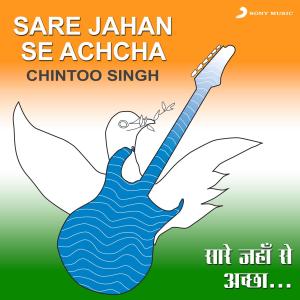อัลบัม Sare Jahan Se Achcha ศิลปิน Chintoo Singh