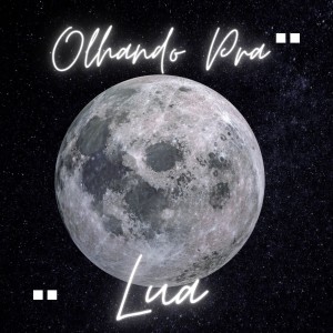 ดาวน์โหลดและฟังเพลง Olhando pra Lua (Explicit) พร้อมเนื้อเพลงจาก Mc ThZl