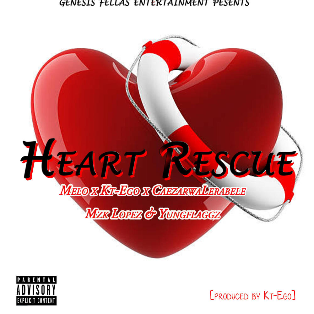 Heart Rescue (feat. Melo, CaezarWaLerabele, Mzk Lopez & Yungflaggz) (Explicit)