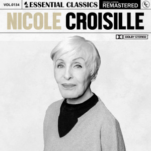 Nicole Croisille的專輯Essential Classics, Vol. 134: Nicole Croisille