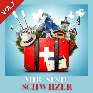 Album Mir sind Schwiizer, Vol. 7 oleh Various