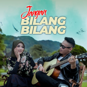 ดาวน์โหลดและฟังเพลง Jangan Bilang Bilang พร้อมเนื้อเพลงจาก Bunga Maharani