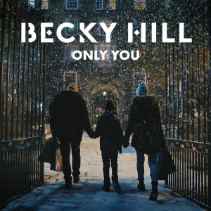 Becky Hill的專輯Only You (From The McDonald’s Christmas Advert 2022)