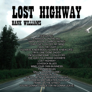 收聽Hank Williams的Lost Highway歌詞歌曲