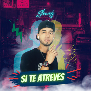 收聽Slowdy的Si Te Atreves (Explicit)歌詞歌曲
