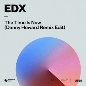 收聽EDX的The Time Is Now (Danny Howard Remix Edit)歌詞歌曲
