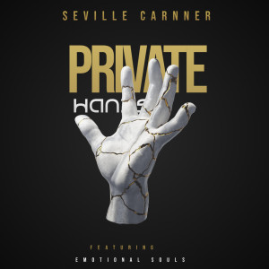 收聽Seville Carnner的Private Hands歌詞歌曲