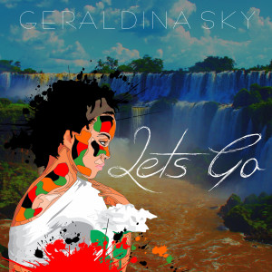 收聽GERALDINA SKY的Lets Go歌詞歌曲