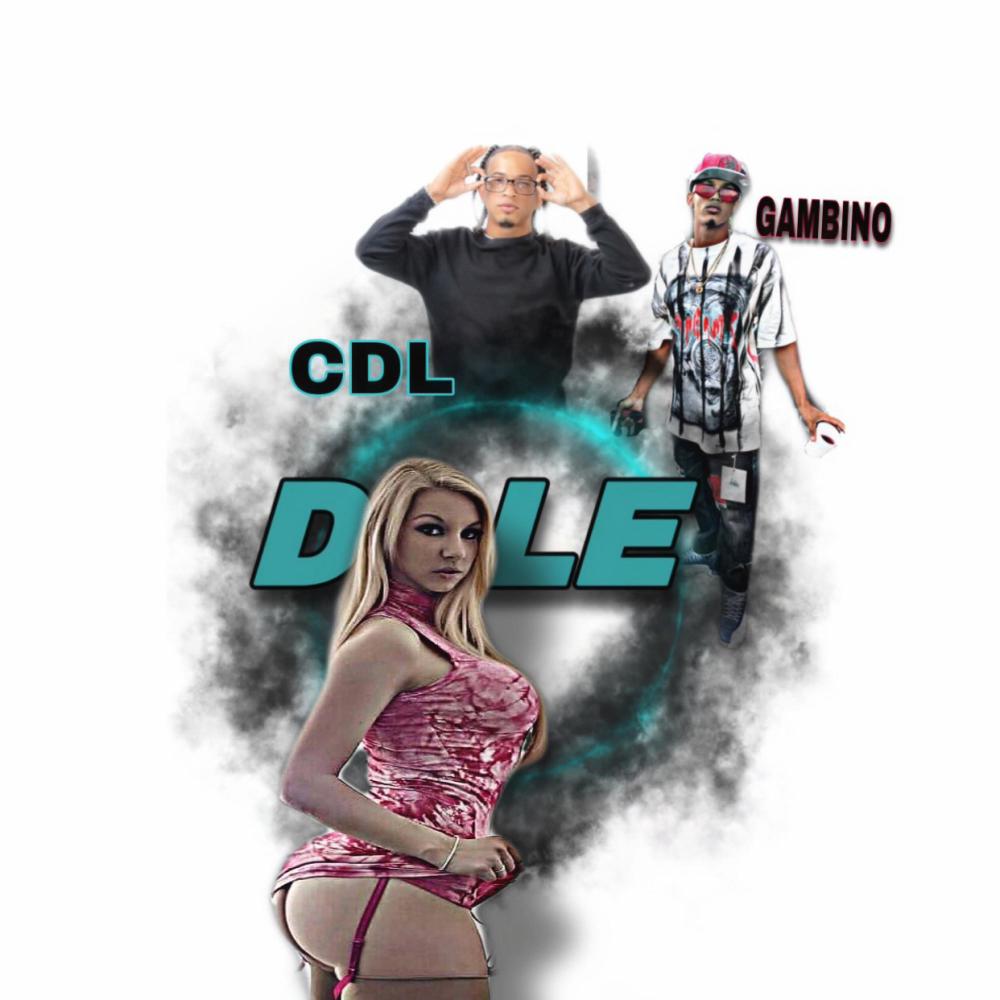 DALE (feat. camina de lao CDL & Gambino.)