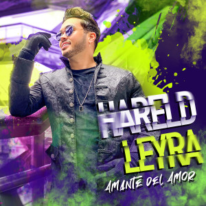 ดาวน์โหลดและฟังเพลง Amante del Amor พร้อมเนื้อเพลงจาก Hareld Leyra