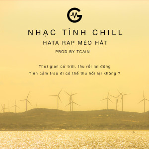 Listen to Nhạc Tình Chill song with lyrics from Hata