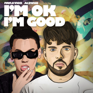 Album I'm Ok, I'm Good oleh AlbWho