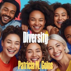 收聽Patricia M. Goins的Diversity歌詞歌曲