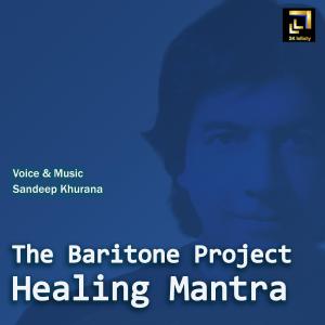 The Baritone Project Healing Mantra dari Sandeep Khurana
