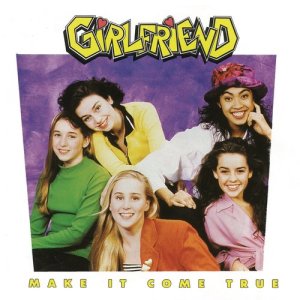 GIRLFRIEND的專輯Make It Come True