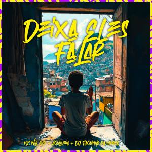 收聽Mc Will SP的Deixa Eles Falar (Explicit)歌詞歌曲