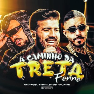 Album A Caminho Da Treta Forró from Renato Vilela