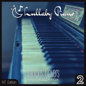 Lullaby Piano Various Covers 2
