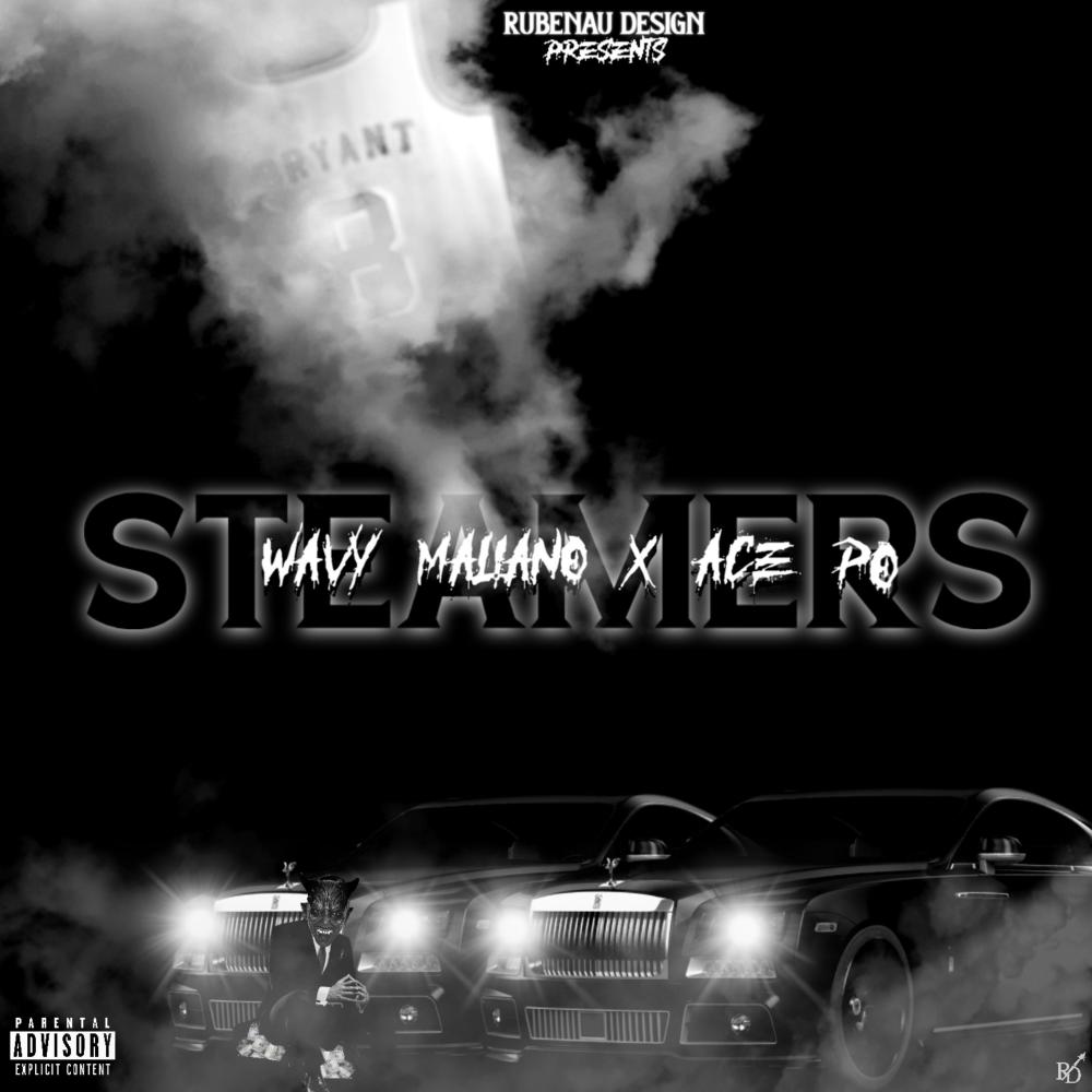 Steamers (feat. Wavy Maliano & Ace P0) (Explicit)